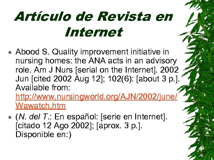 Artículo de Revista en Internet Abood S. Quality improvement initiative in nursing homes: the