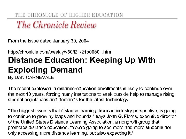 From the issue dated January 30, 2004 http: //chronicle. com/weekly/v 50/i 21/21 b 00801.