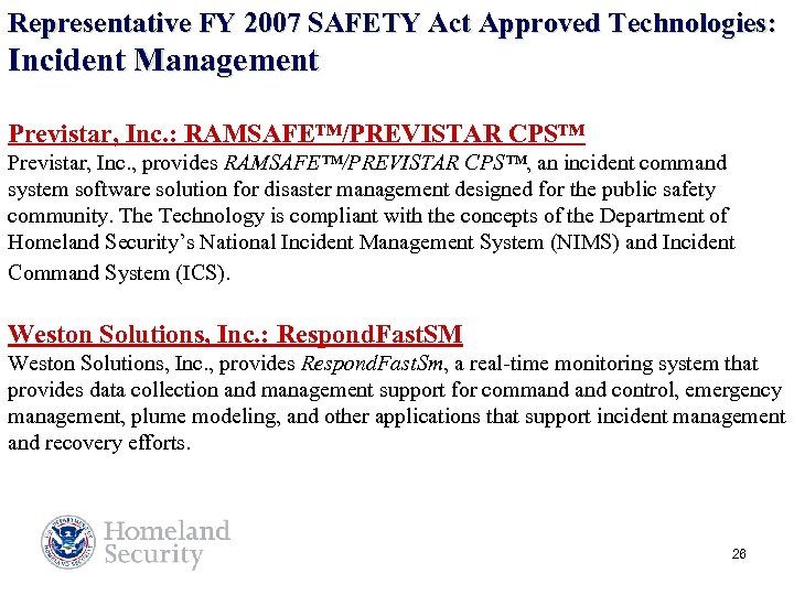 Representative FY 2007 SAFETY Act Approved Technologies: Incident Management Previstar, Inc. : RAMSAFE™/PREVISTAR CPS™