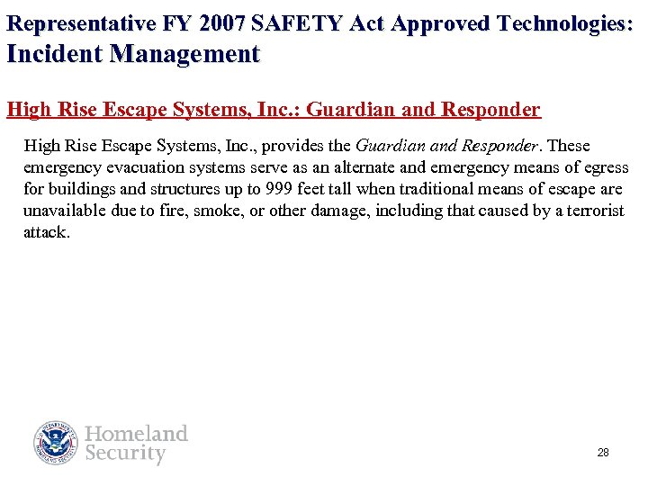 Representative FY 2007 SAFETY Act Approved Technologies: Incident Management High Rise Escape Systems, Inc.