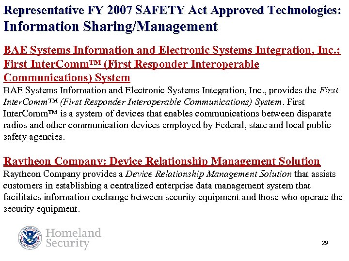 Representative FY 2007 SAFETY Act Approved Technologies: Information Sharing/Management BAE Systems Information and Electronic