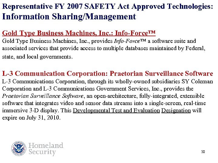 Representative FY 2007 SAFETY Act Approved Technologies: Information Sharing/Management Gold Type Business Machines, Inc.