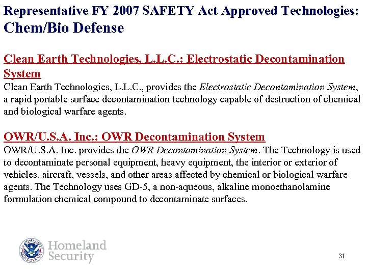 Representative FY 2007 SAFETY Act Approved Technologies: Chem/Bio Defense Clean Earth Technologies, L. L.