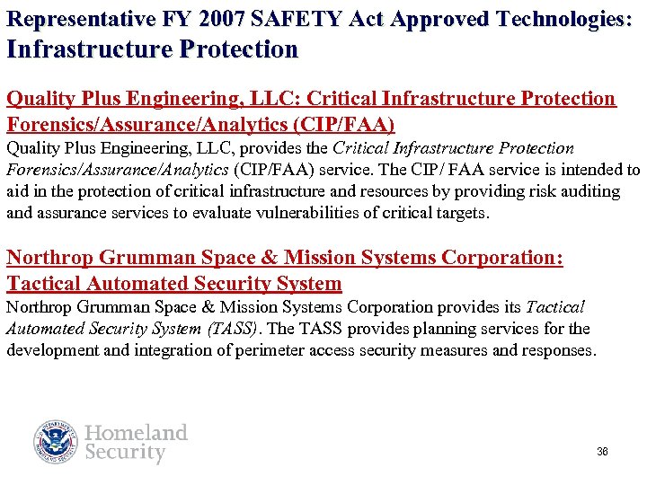 Representative FY 2007 SAFETY Act Approved Technologies: Infrastructure Protection Quality Plus Engineering, LLC: Critical