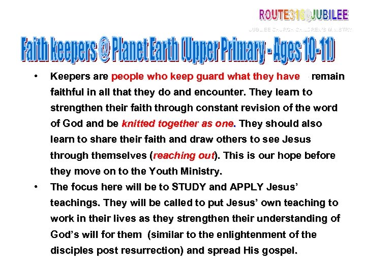 JUBLIEE CHURCH CHILDREN’S MINISTRY • Keepers are people who keep guard what they have