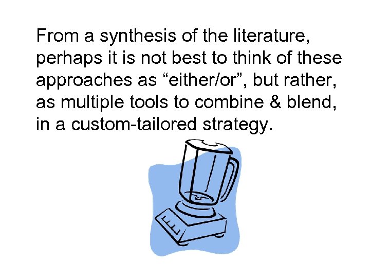 From a synthesis of the literature, perhaps it is not best to think of