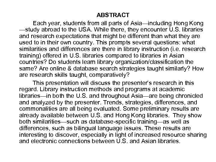 ABSTRACT Each year, students from all parts of Asia—including Hong Kong —study abroad to