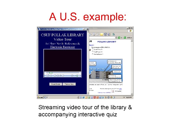 A U. S. example: Streaming video tour of the library & accompanying interactive quiz
