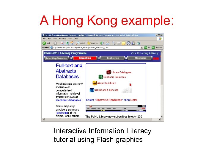 A Hong Kong example: Interactive Information Literacy tutorial using Flash graphics 