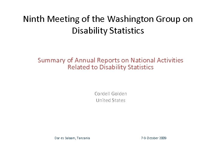 Ninth Meeting of the Washington Group on Disability Statistics Summary of Annual Reports on