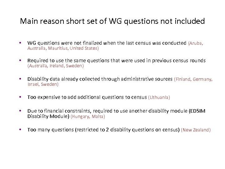 Main reason short set of WG questions not included • WG questions were not