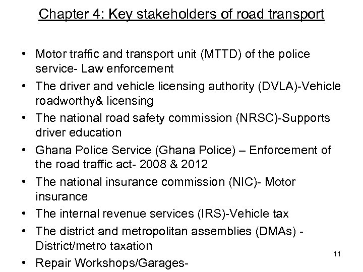 Chapter 4: Key stakeholders of road transport • Motor traffic and transport unit (MTTD)