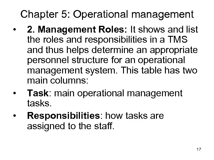 Chapter 5: Operational management • • • 2. Management Roles: It shows and list