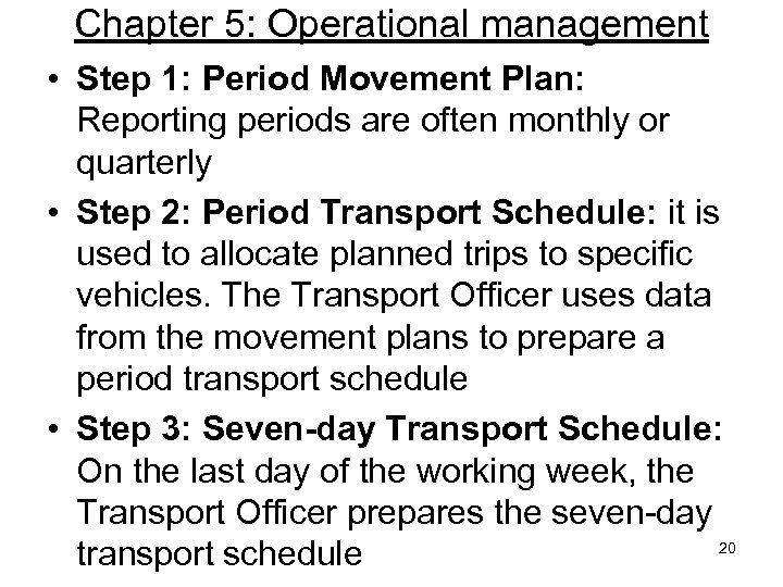 Chapter 5: Operational management • Step 1: Period Movement Plan: Reporting periods are often