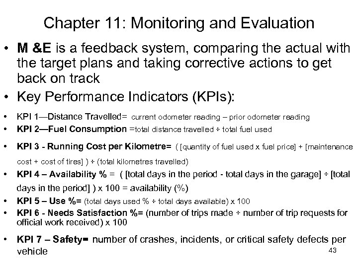 Chapter 11: Monitoring and Evaluation • M &E is a feedback system, comparing the