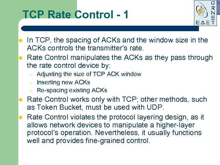 TCP Rate Control - 1 l l In TCP, the spacing of ACKs and