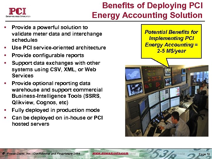 Benefits of Deploying PCI Energy Accounting Solution § § § § Provide a powerful