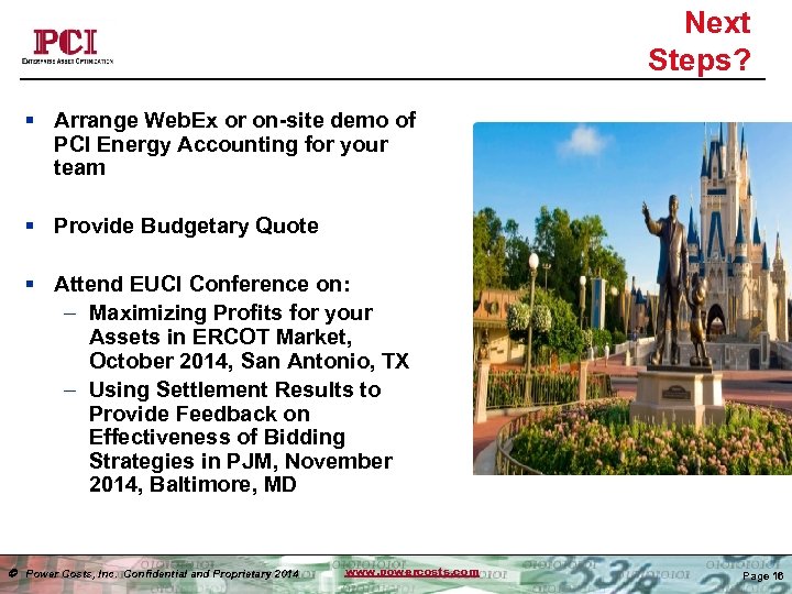 Next Steps? § Arrange Web. Ex or on-site demo of PCI Energy Accounting for