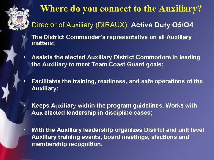 Where do you connect to the Auxiliary? Director of Auxiliary (DIRAUX): Active Duty O