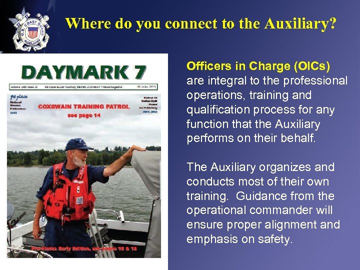 Where do you connect to the Auxiliary? Officers in Charge (OICs) are integral to