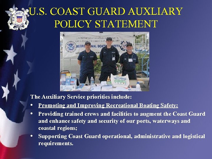U. S. COAST GUARD AUXLIARY POLICY STATEMENT The Auxiliary Service priorities include: • Promoting