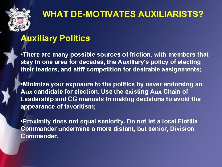 WHAT DE-MOTIVATES AUXILIARISTS? Auxiliary Politics • There are many possible sources of friction, with