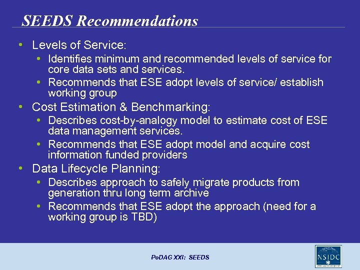 SEEDS Recommendations • Levels of Service: • Identifies minimum and recommended levels of service