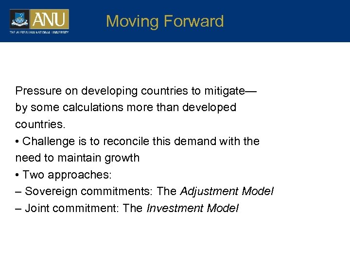 Moving Forward Pressure on developing countries to mitigate— by some calculations more than developed