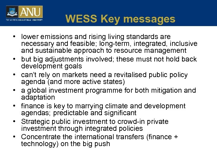 WESS Key messages • lower emissions and rising living standards are necessary and feasible;