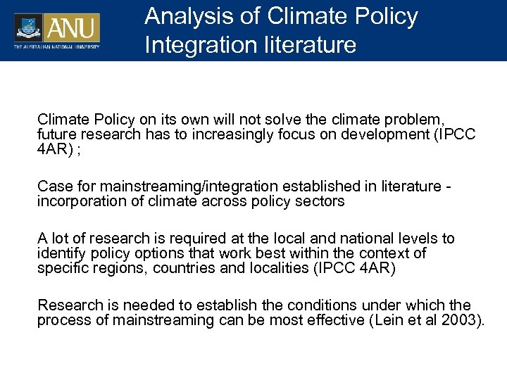 Analysis of Climate Policy Integration literature • Climate Policy on its own will not