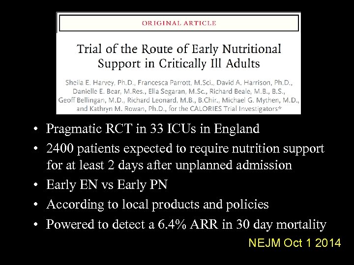  • Pragmatic RCT in 33 ICUs in England • 2400 patients expected to