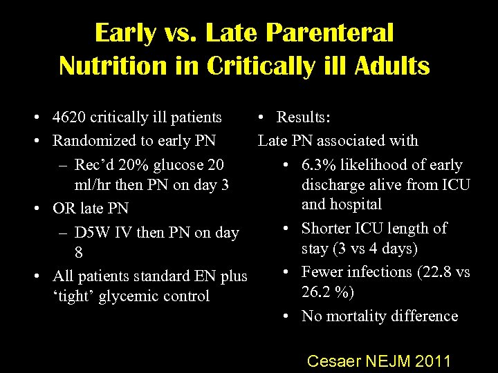 Early vs. Late Parenteral Nutrition in Critically ill Adults • 4620 critically ill patients