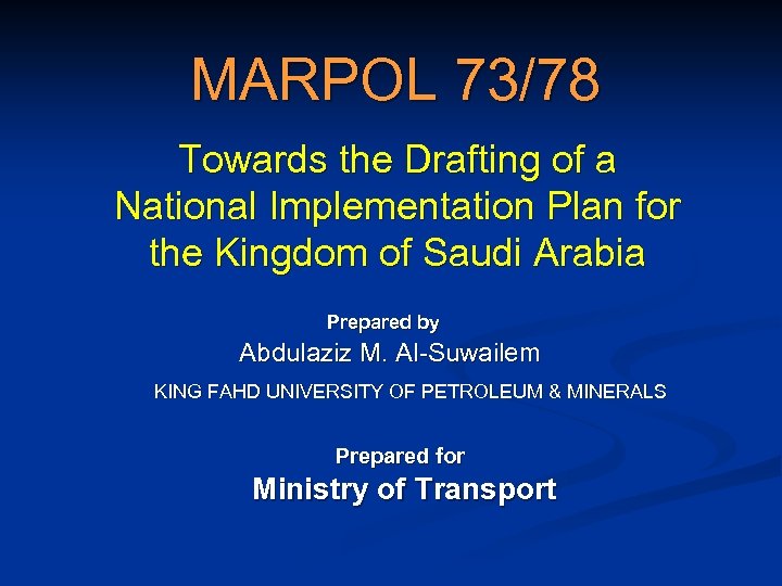 MARPOL 73/78 Towards the Drafting of a National Implementation Plan for the Kingdom of