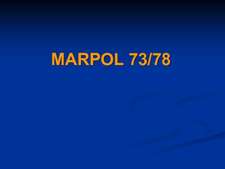 MARPOL 73/78 