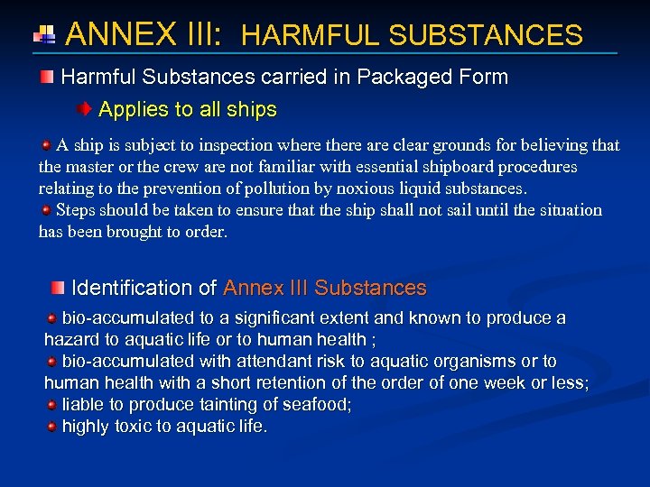  ANNEX III: HARMFUL SUBSTANCES Harmful Substances carried in Packaged Form Applies to all