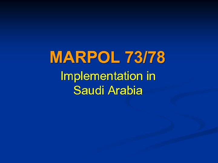 MARPOL 73/78 Implementation in Saudi Arabia 