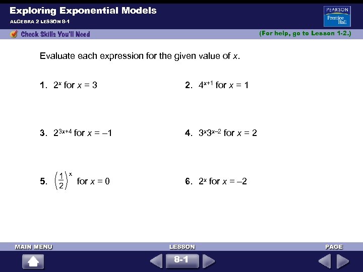 Exploring Exponential Models ALGEBRA 2 LESSON 8 -1 (For help, go to Lesson 1