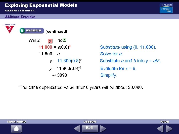 Exploring Exponential Models ALGEBRA 2 LESSON 8 -1 (continued) Write: y = ab x