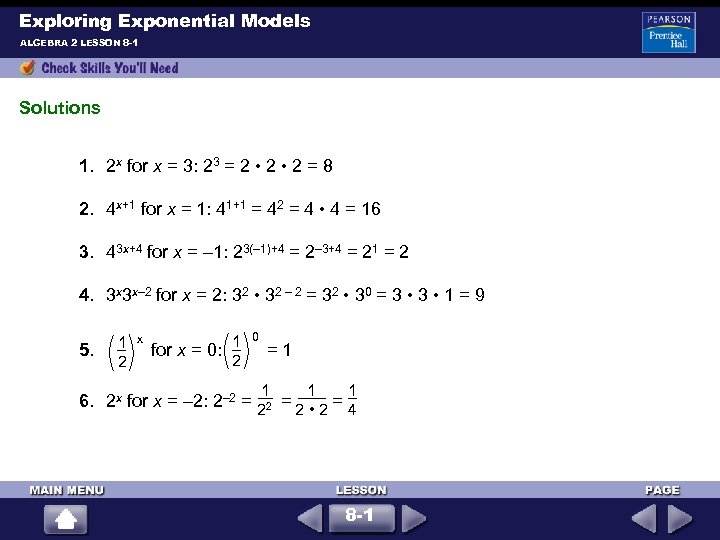 Exploring Exponential Models ALGEBRA 2 LESSON 8 -1 Solutions 1. 2 x for x