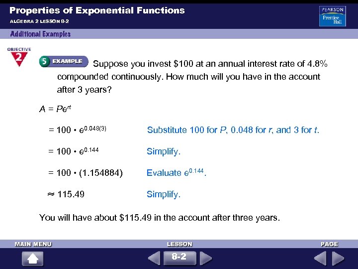 Properties of Exponential Functions ALGEBRA 2 LESSON 8 -2 Suppose you invest $100 at
