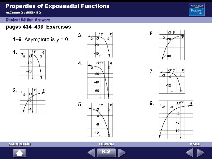 Properties of Exponential Functions ALGEBRA 2 LESSON 8 -2 pages 434– 436 Exercises 1–