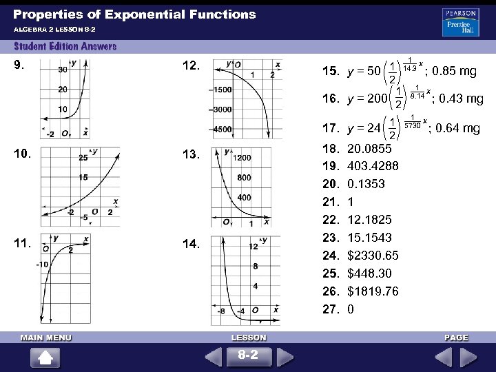 Properties of Exponential Functions ALGEBRA 2 LESSON 8 -2 9. 1 12. 1 14.