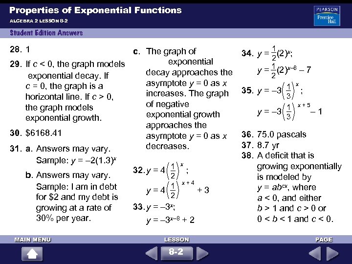 Properties of Exponential Functions ALGEBRA 2 LESSON 8 -2 28. 1 c. The graph