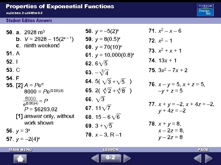 Properties of Exponential Functions ALGEBRA 2 LESSON 8 -2 50. a. 2928 m 3