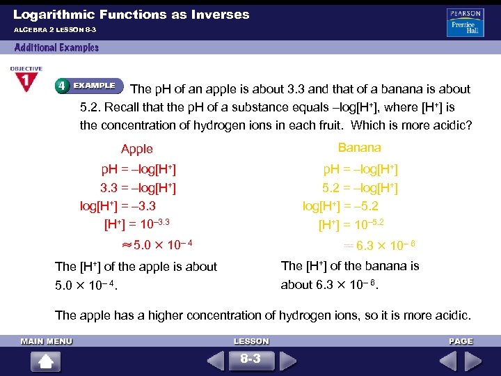 Logarithmic Functions as Inverses ALGEBRA 2 LESSON 8 -3 The p. H of an