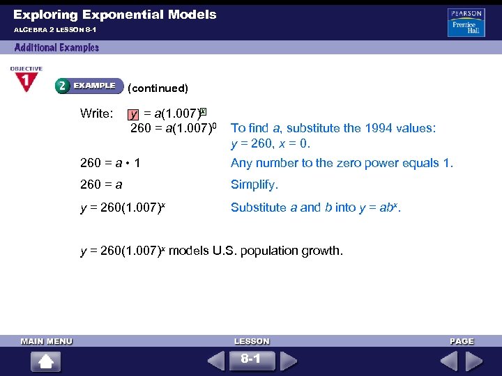 Exploring Exponential Models ALGEBRA 2 LESSON 8 -1 (continued) Write: y = a(1. 007)x