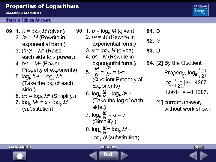 Properties of Logarithms ALGEBRA 2 LESSON 8 -4 90. 89. 1. u = logb