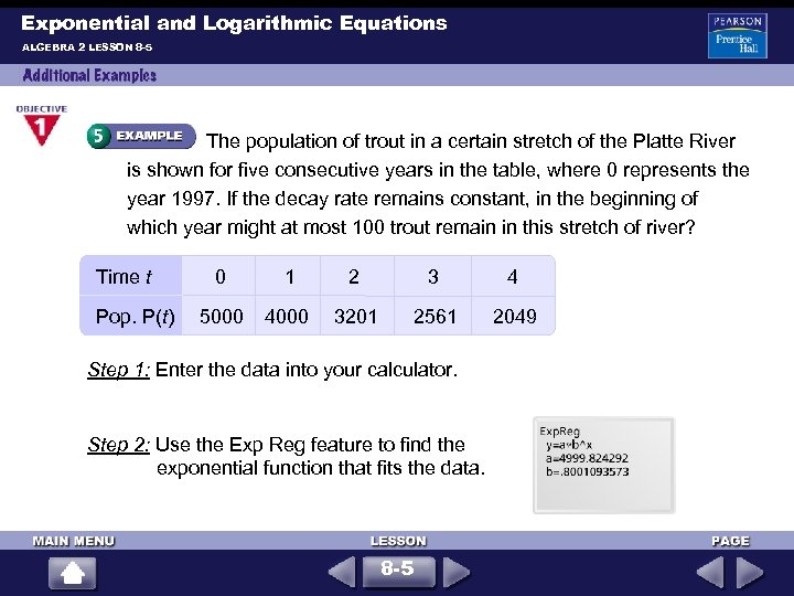 Exponential and Logarithmic Equations ALGEBRA 2 LESSON 8 -5 The population of trout in