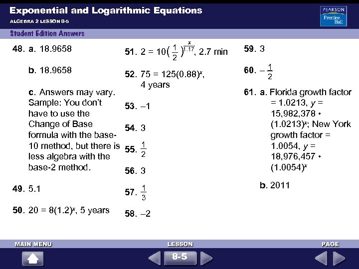 Exponential and Logarithmic Equations ALGEBRA 2 LESSON 8 -5 x 1 51. 2 =