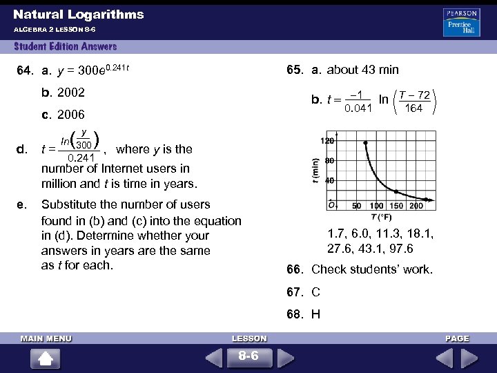 Natural Logarithms ALGEBRA 2 LESSON 8 -6 65. a. about 43 min 64. a.